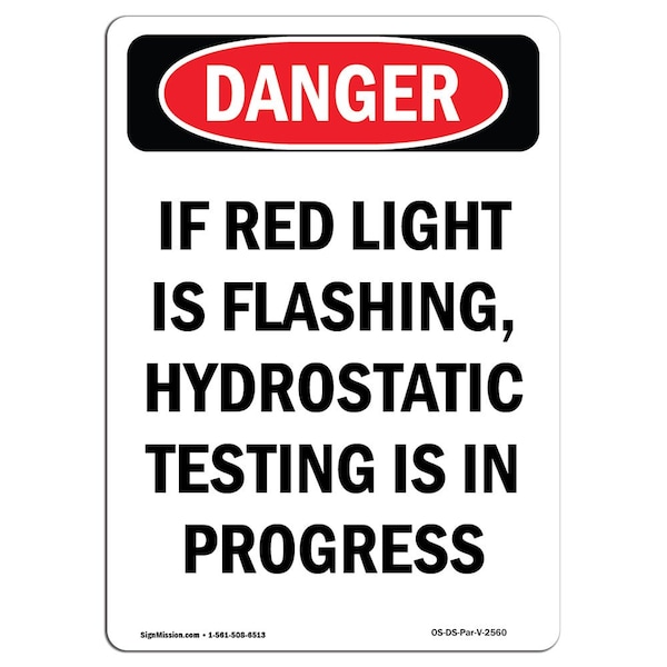 Safety Sign, OSHA Danger, 5" Height, If Red Light Is Flashing Hydrostatic, Portrait, 10PK